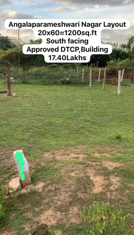20*60 = 1200 Sqft Plot Size / South Facing / Plot NO. 6 / Per Sqft Rate = 1450 / Total Rate = 1740000 / DTCP Approved / Building Approved / Angalaparameshwari  Nagar / PL 481