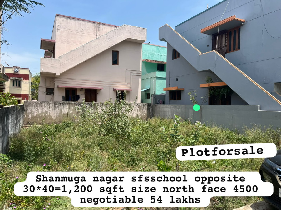 30*40 = 1200 Sqft Plot Size / North facing / Per Sqft Rate = 4500 / Total Rate = 54 Lakhs - Negotiable / Shanmuga Nagar SFS School / PL 494